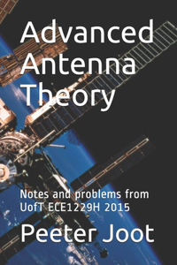 Advanced Antenna Theory