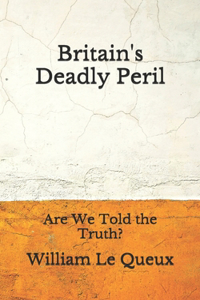 Britain's Deadly Peril