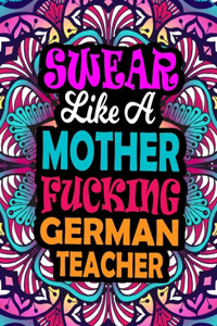 Swear Like A Mother Fucking German Teacher