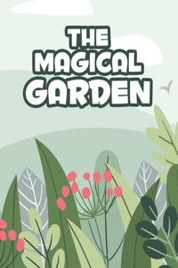 The Magical Garden
