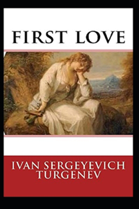 First Love Annotated