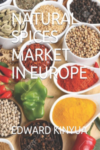 Natural Spices Market in Europe
