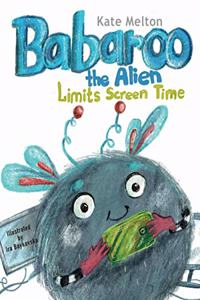 Babaroo the Alien Limits Screen Time