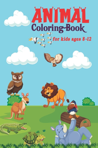 Animal Coloring Book For Kids Ages 8-12