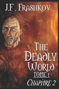 The Deadly World - Tome 1