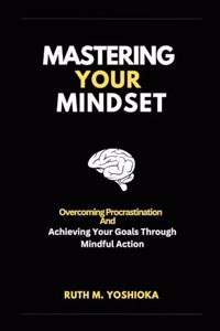 Mastering Your Mindset