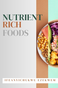 Nutrient Rich Foods