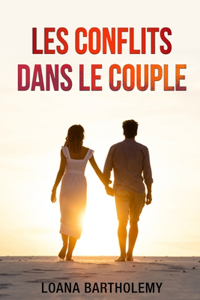 Les conflits dans le couple