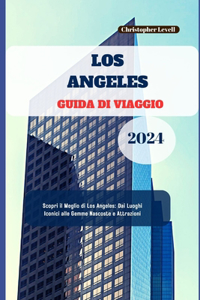 Los Angeles Guida Di viaggio 2024