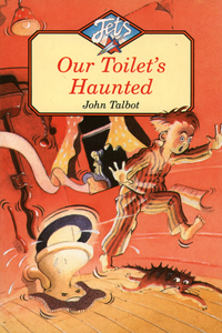 Our Toilet’s Haunted