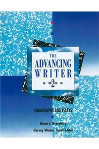 The The Advancing Writer, Book 2 Advancing Writer, Book 2: Paragraphs and Essays