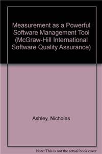 Measurement as a Powerful Software Management Tool (McGraw-Hill International Software Quality Assurance)