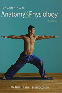 Fundamentals of Anatomy & Physiology, Masteringaandp with Etext, Atlas of Human Body, A&p Applications Manual