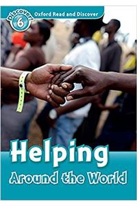 Oxford Read and Discover: Level 6: Helping Around the World Audio CD Pack
