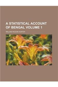 A Statistical Account of Bengal (Volume 1)