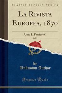 La Rivista Europea, 1870, Vol. 3