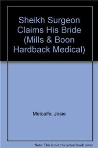 Sheikh Surgeon Claims His Bride