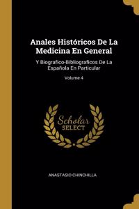 Anales Históricos De La Medicina En General