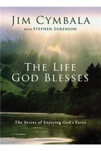 The Life God Blesses