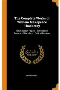 The Complete Works of William Makepeace Thackeray