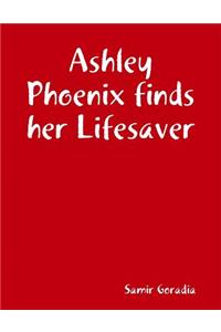 Ashley Phoenix finds her Lifesaver