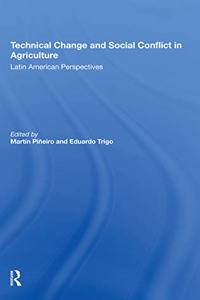 Technical Change And Social Conflict In Agriculture