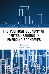 The Political Economy of Central Banking in Emerging Economies