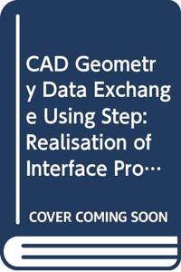 CAD Geometry Data Exchange Using Step: Realisation of Interface Processors