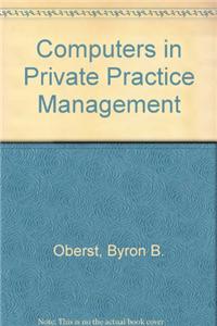 Computers in Private Practice Management