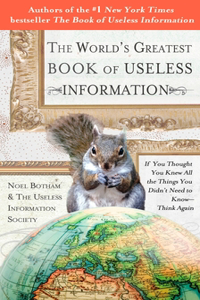 World's Greatest Book of Useless Information