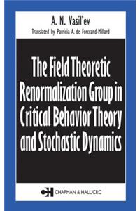The Field Theoretic Renormalization Group in Critical Behavior Theory and Stochastic Dynamics