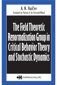 Field Theoretic Renormalization Group in Critical Behavior Theory and Stochastic Dynamics