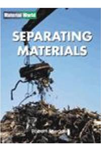 Material World: Separating Materials