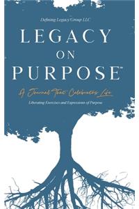 Legacy on Purpose℠