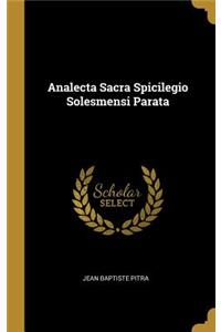 Analecta Sacra Spicilegio Solesmensi Parata