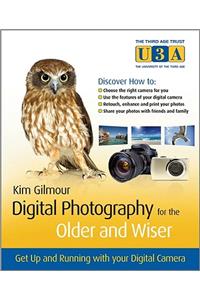 Digital Photography for the Older and Wiser