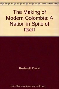 The Making of Modern Colombia