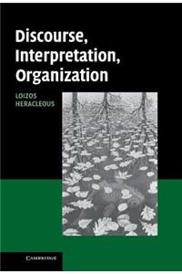 Discourse, Interpretation, Organization
