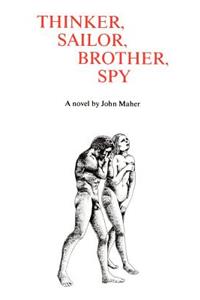 Thinker, Sailor, Brother, Spy