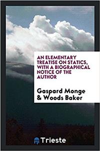 Elementary Treatise on Statics, with a Biographical Notice of the Author
