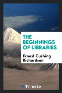 The Beginnings of Libraries