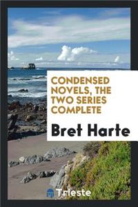 Condensed Novels, the Two Series Complete