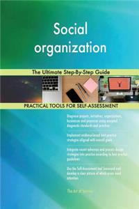 Social organization The Ultimate Step-By-Step Guide