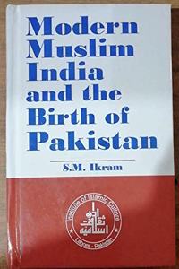 Modern Muslim India and the Birth of Pakistan Hardcover â€“ 1 May 1992