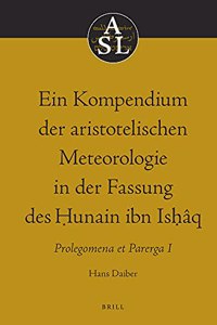 Ein Kompendium Der Aristotelischen Meteorologie in Der Fassung Des Ḥunain Ibn Isḥâq