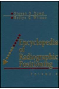 Encyclopedia of Radiographic Positioning