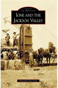Ione and the Jackson Valley, Ca