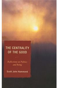 The Centrality of the Good