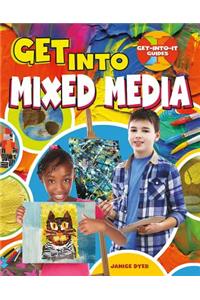 Get Into Mixed Media