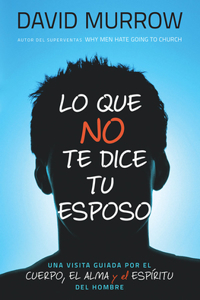 Lo Que No Te Dice Tu Esposo
